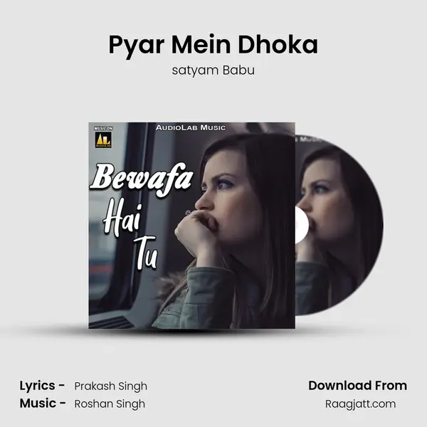 Pyar Mein Dhoka - satyam Babu album cover 