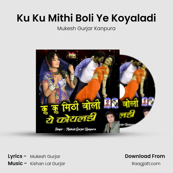 Ku Ku Mithi Boli Ye Koyaladi - Mukesh Gurjar Kanpura album cover 