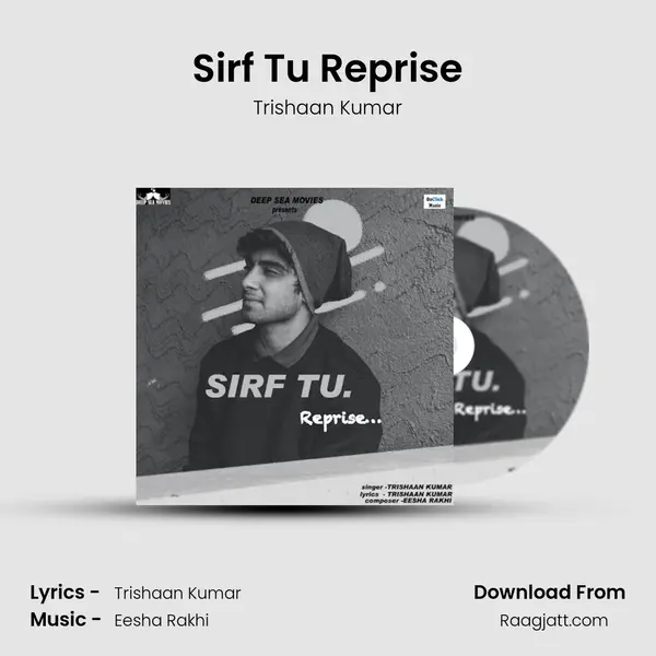 Sirf Tu Reprise - Trishaan Kumar album cover 