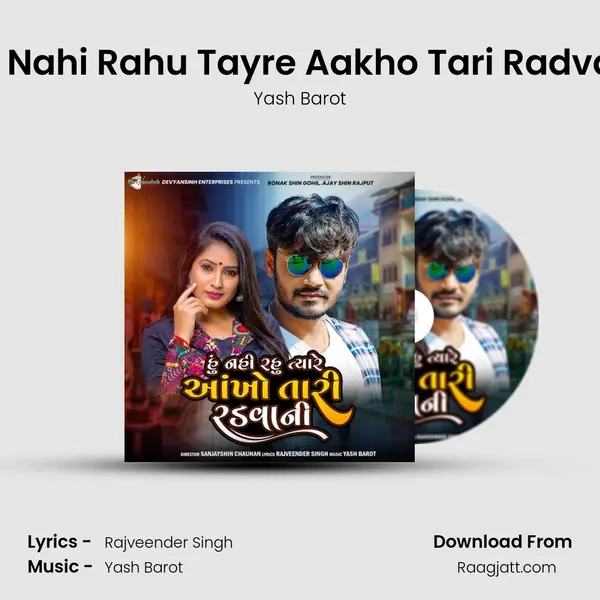 Hu Nahi Rahu Tayre Aakho Tari Radvani mp3 song