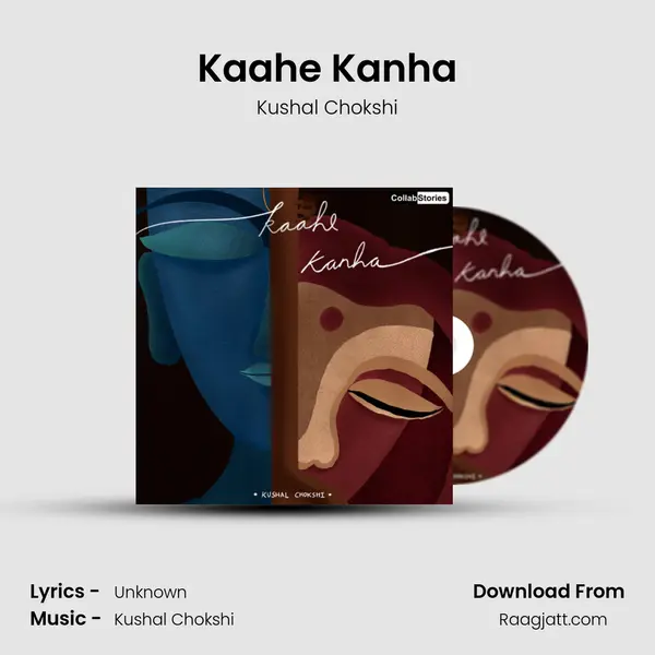 Kaahe Kanha - Kushal Chokshi album cover 