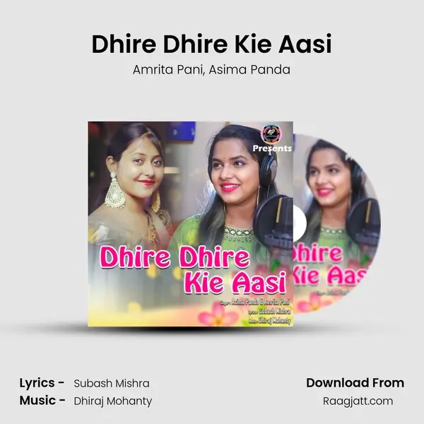 Dhire Dhire Kie Aasi mp3 song