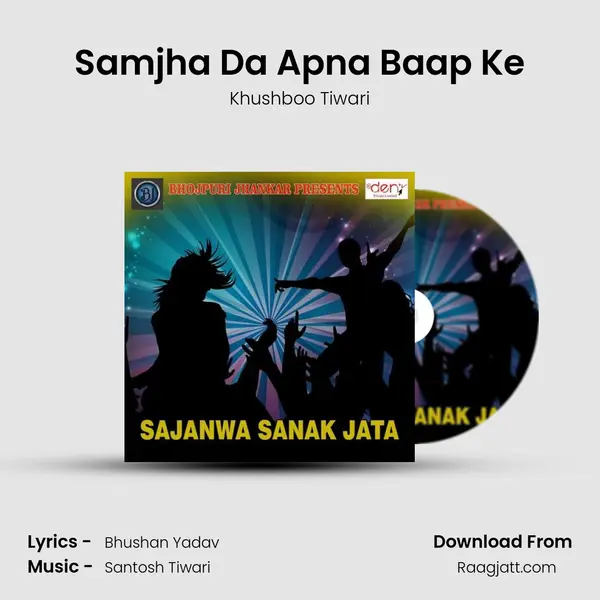 Samjha Da Apna Baap Ke - Khushboo Tiwari album cover 