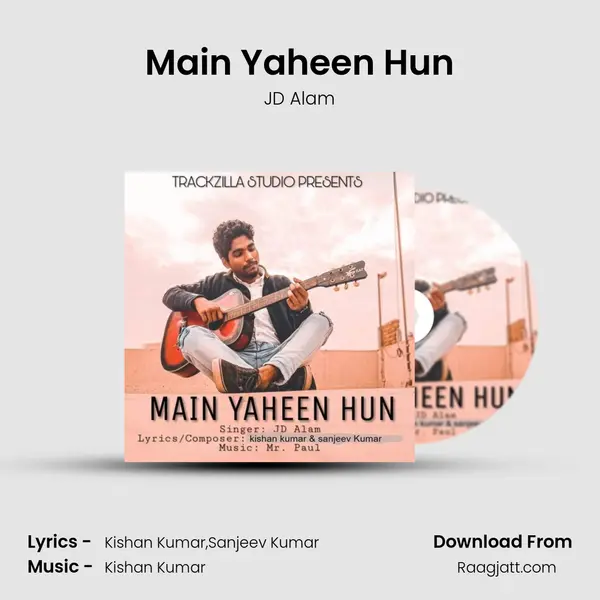 Main Yaheen Hun - JD Alam album cover 