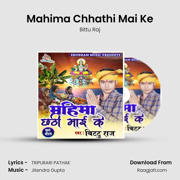 Mahima Chhathi Mai Ke - Bittu Raj album cover 