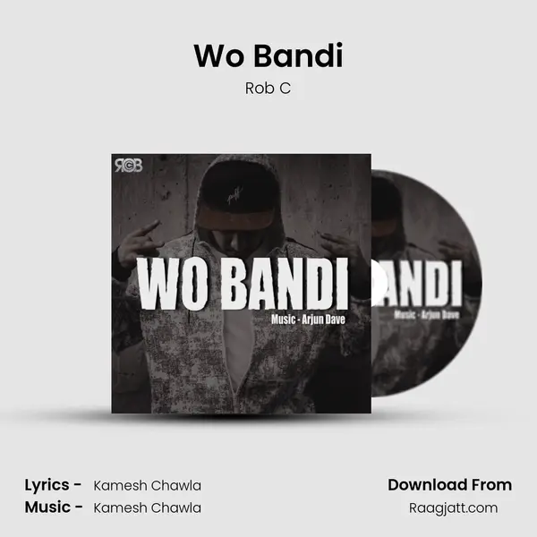 Wo Bandi - Rob C album cover 