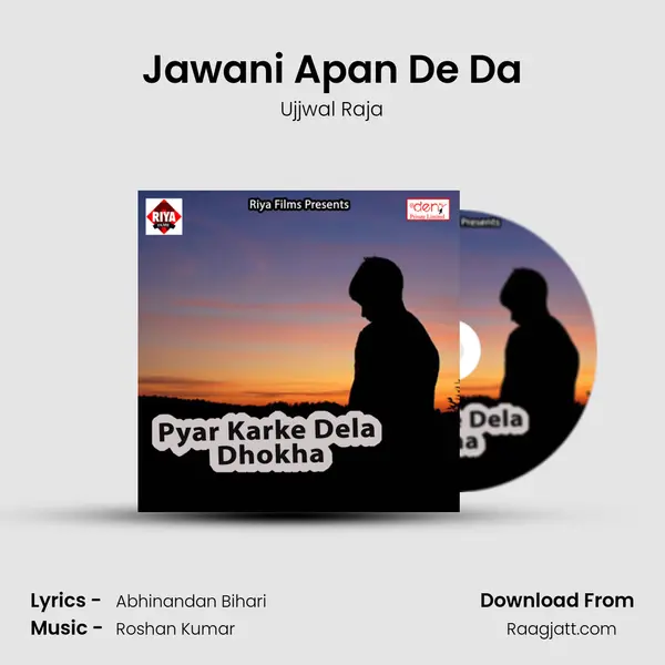 Jawani Apan De Da mp3 song