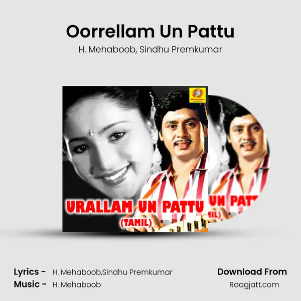 Oorrellam Un Pattu mp3 song