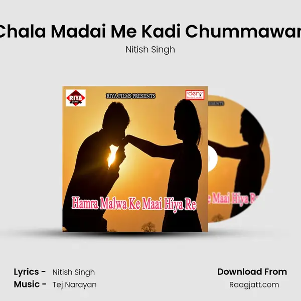 Chala Madai Me Kadi Chummawan - Nitish Singh album cover 