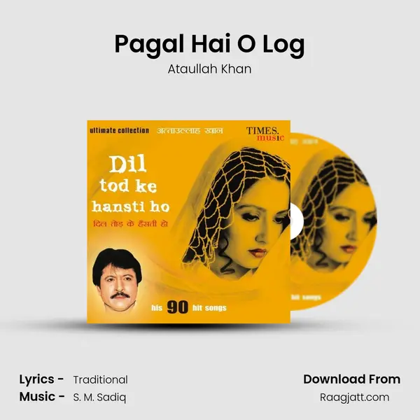 Pagal Hai O Log - Ataullah Khan album cover 