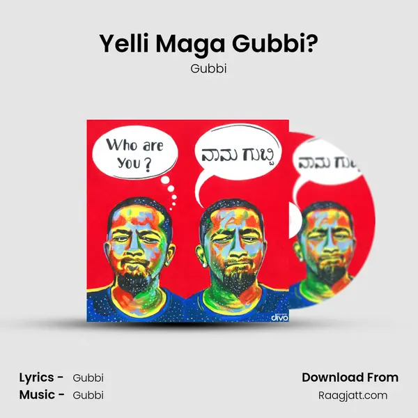 Yelli Maga Gubbi? mp3 song