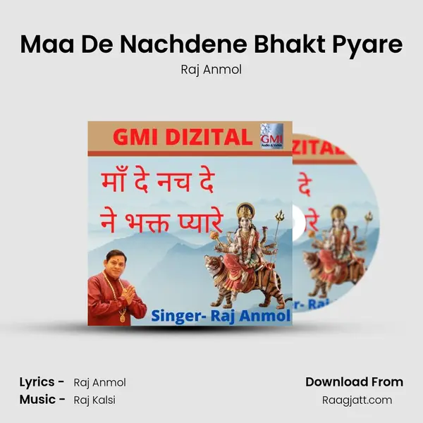 Maa De Nachdene Bhakt Pyare mp3 song