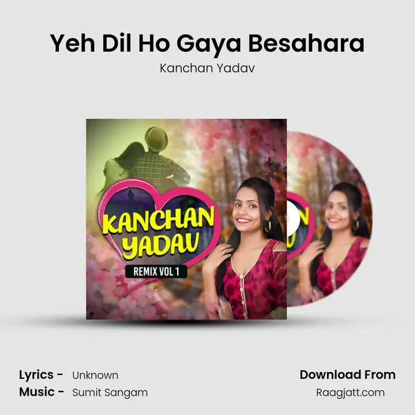 Yeh Dil Ho Gaya Besahara mp3 song