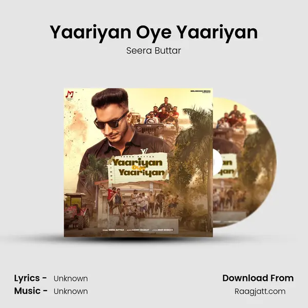 Yaariyan Oye Yaariyan mp3 song