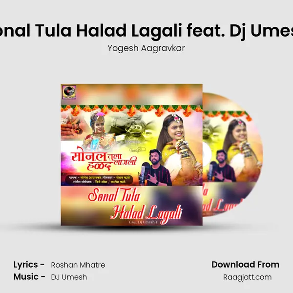 Sonal Tula Halad Lagali feat. Dj Umesh mp3 song