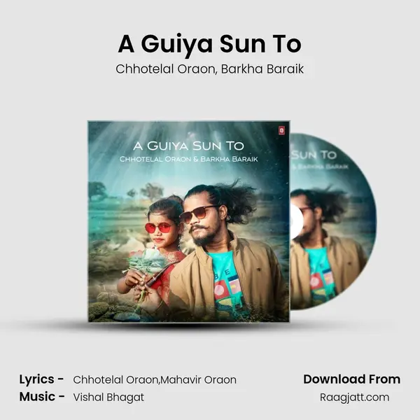 A Guiya Sun To mp3 song