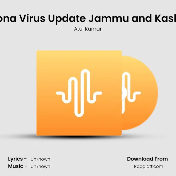 Corona Virus Update Jammu and Kashmir - Atul Kumar album cover 