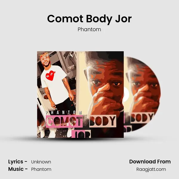 Comot Body Jor mp3 song