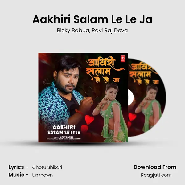 Aakhiri Salam Le Le Ja mp3 song