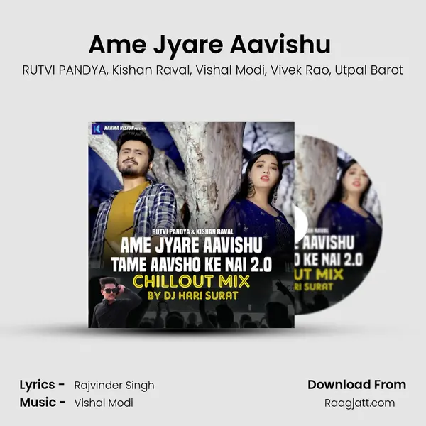 Ame Jyare Aavishu (Tame Aavsho Ke Nai 2.0 ) - RUTVI PANDYA album cover 