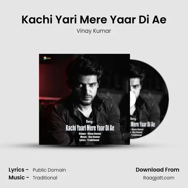 Kachi Yari Mere Yaar Di Ae - Vinay Kumar album cover 