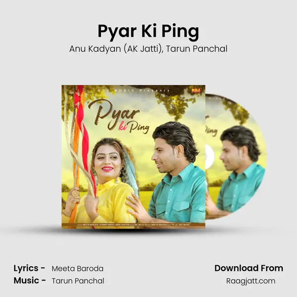 Pyar Ki Ping - Anu Kadyan (AK Jatti) album cover 