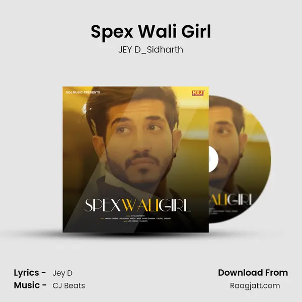 Spex Wali Girl - JEY D_Sidharth album cover 