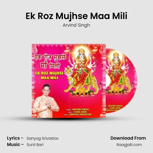 Ek Roz Mujhse Maa Mili - Arvind Singh album cover 