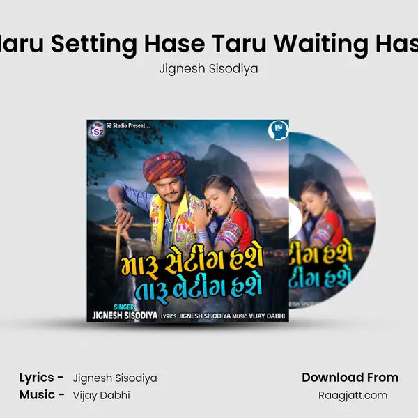 Maru Setting Hase Taru Waiting Hase - Jignesh Sisodiya album cover 