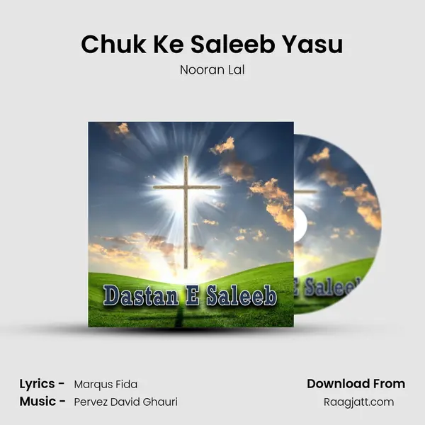 Chuk Ke Saleeb Yasu mp3 song