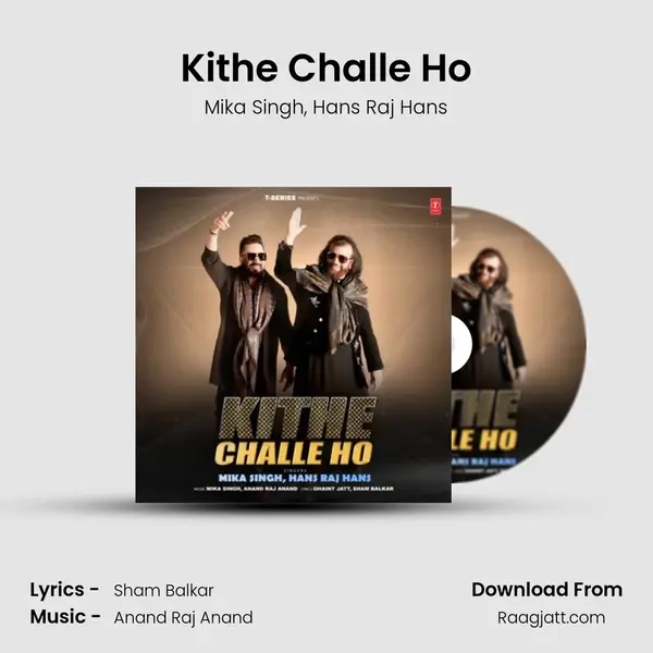 Kithe Challe Ho - Mika Singh album cover 