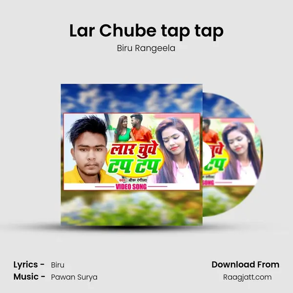 Lar Chube tap tap - Biru Rangeela mp3 song