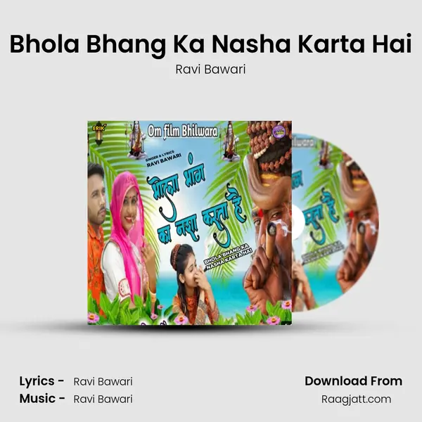 Bhola Bhang Ka Nasha Karta Hai mp3 song