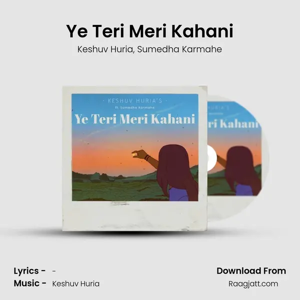 Ye Teri Meri Kahani - Keshuv Huria album cover 