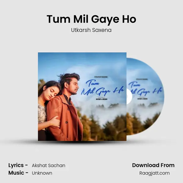 Tum Mil Gaye Ho mp3 song