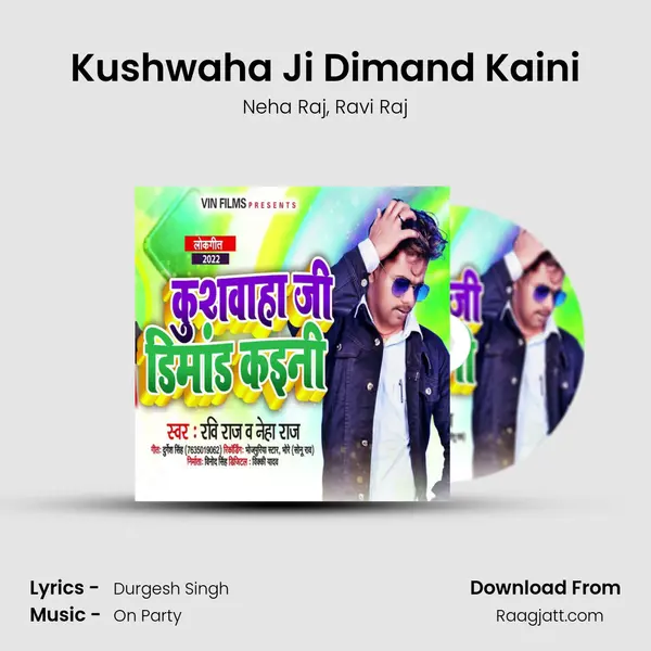 Kushwaha Ji Dimand Kaini - Neha Raj mp3 song