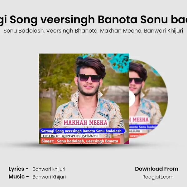 Sarangi Song veersingh Banota Sonu badolash - Sonu Badolash mp3 song