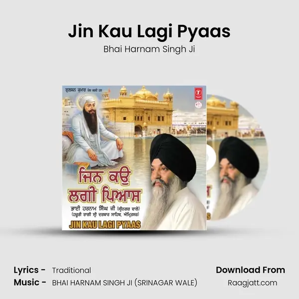 Jin Kau Lagi Pyaas - Bhai Harnam Singh Ji album cover 