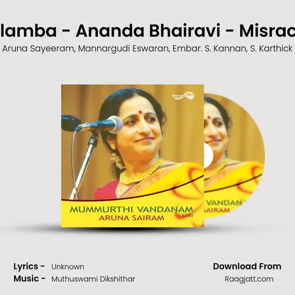 Kamalamba - Ananda Bhairavi - Misrachapu (Live) - Aruna Sayeeram album cover 