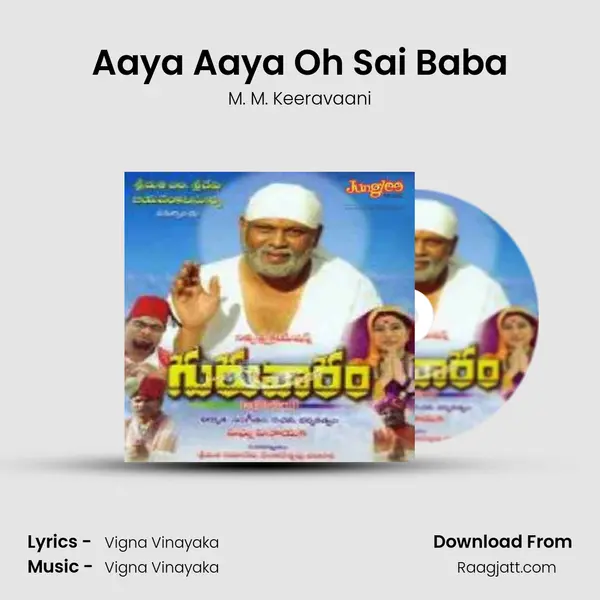 Aaya Aaya Oh Sai Baba - M. M. Keeravaani album cover 