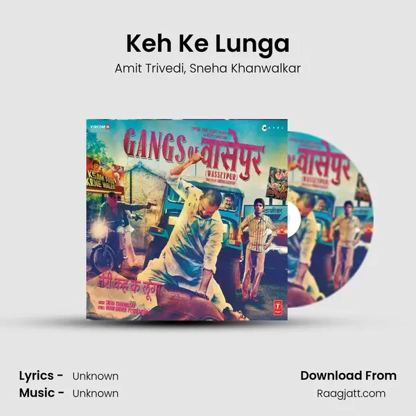 Keh Ke Lunga - Amit Trivedi album cover 