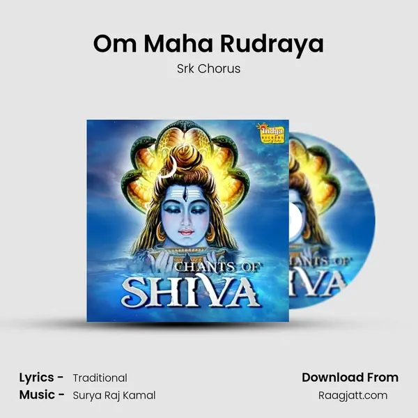 Om Maha Rudraya - Srk Chorus album cover 