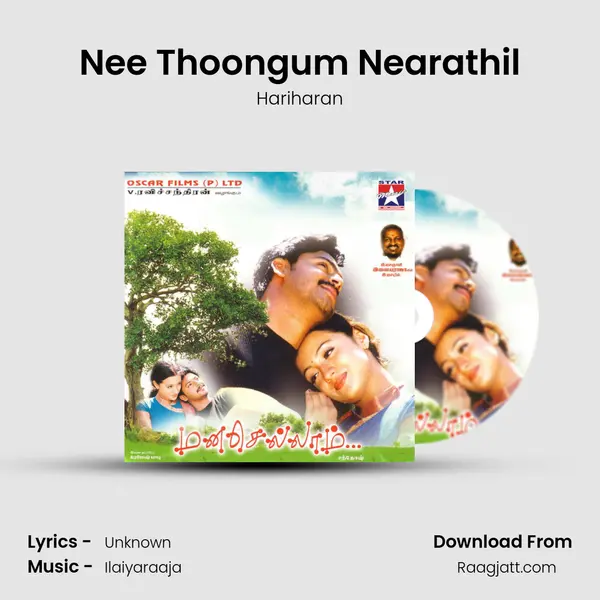 Nee Thoongum Nearathil - Hariharan album cover 