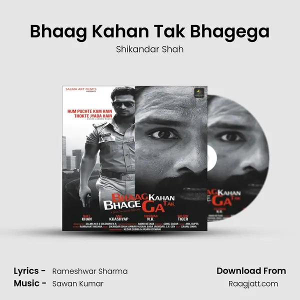 Bhaag Kahan Tak Bhagega - Shikandar Shah album cover 