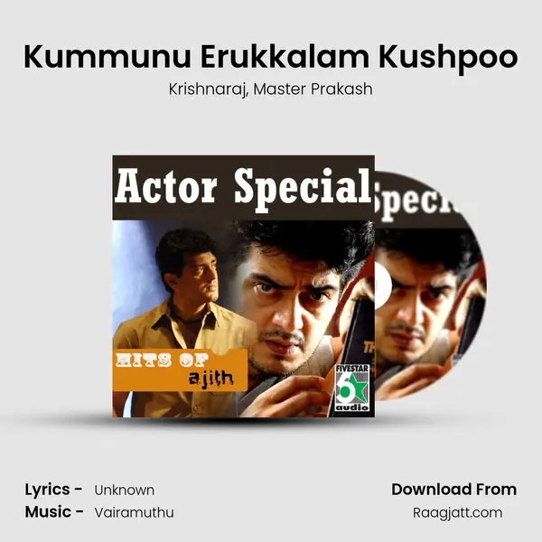 Kummunu Erukkalam Kushpoo mp3 song