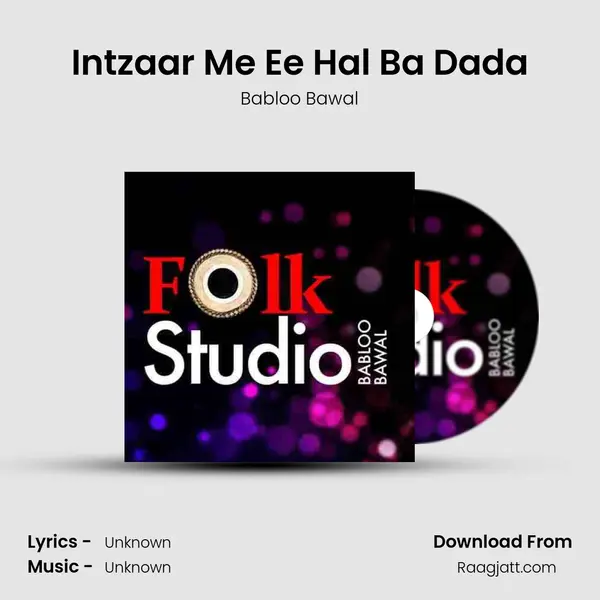 Intzaar Me Ee Hal Ba Dada - Babloo Bawal album cover 