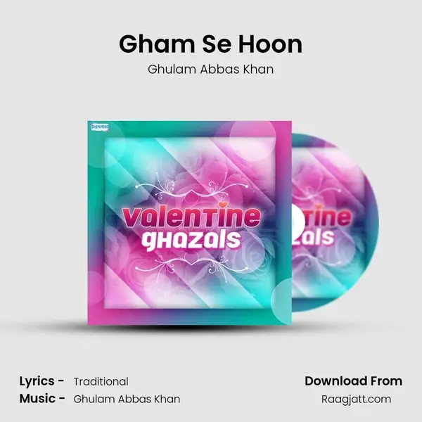 Gham Se Hoon mp3 song