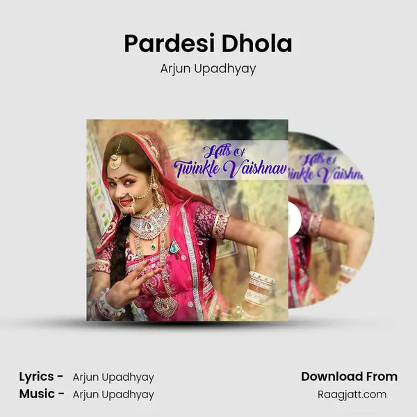 Pardesi Dhola mp3 song