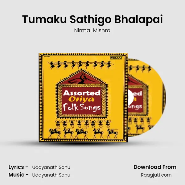 Tumaku Sathigo Bhalapai - Nirmal Mishra album cover 