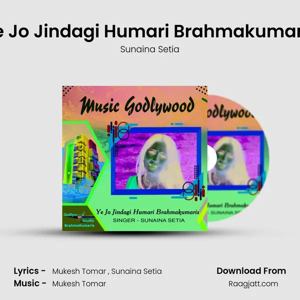 Ye Jo Jindagi Humari Brahmakumaris - Sunaina Setia album cover 